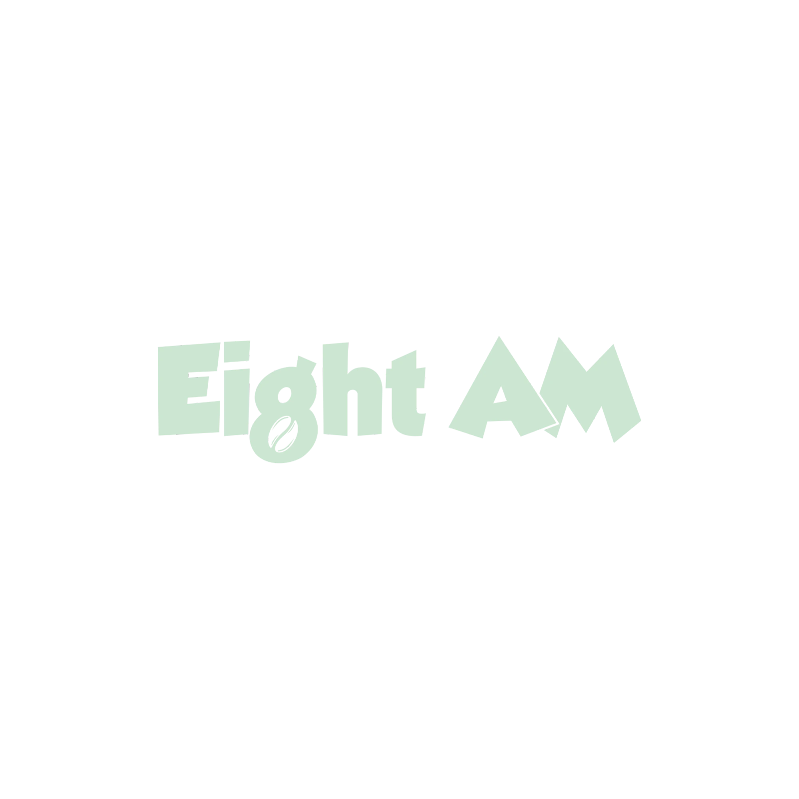 Eight AM